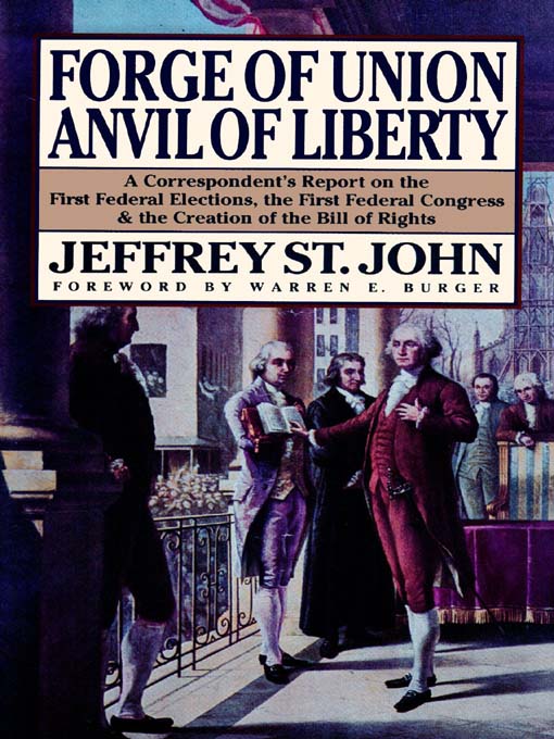 Title details for Forge of Union, Anvil of Liberty by Jeffrey St. John - Available